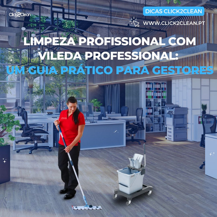 Limpeza Profissional com Vileda Professional: Guia Prático