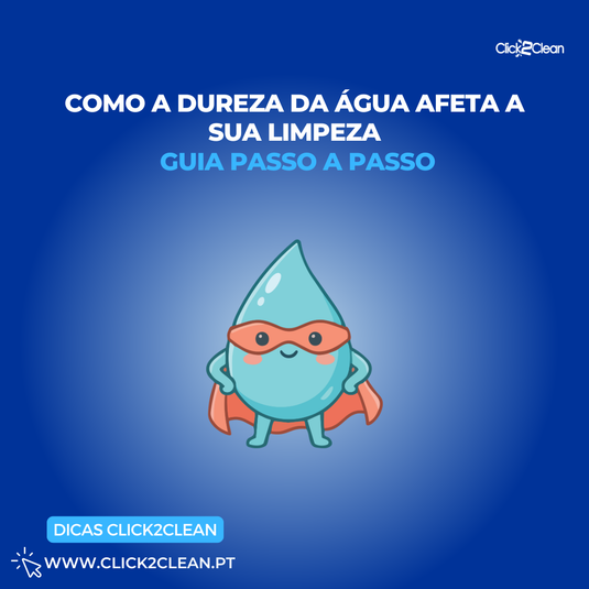 Como a Dureza da Água afeta a sua Limpeza