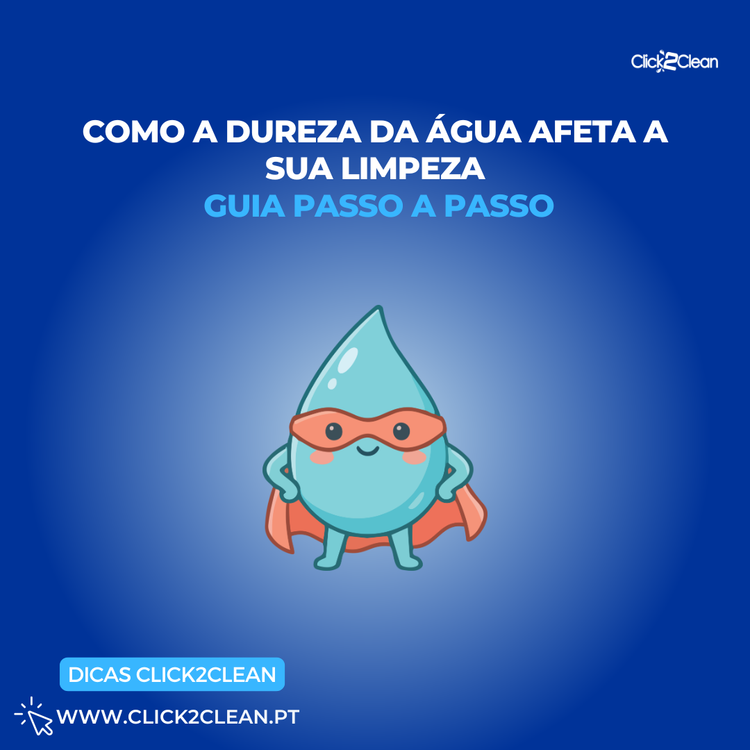 Como a Dureza da Água afeta a sua Limpeza